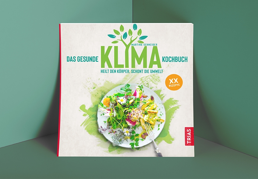 Das gesunde Klima Kochbuch von Martina Schneider